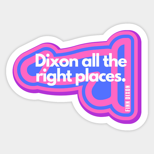 Dixon all the right places (Bisexual) Sticker by Finn Dixon